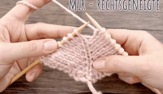 Rechtsgeneigte Zunahe stricken lernen mit Caros Fummeley Stricken lernen